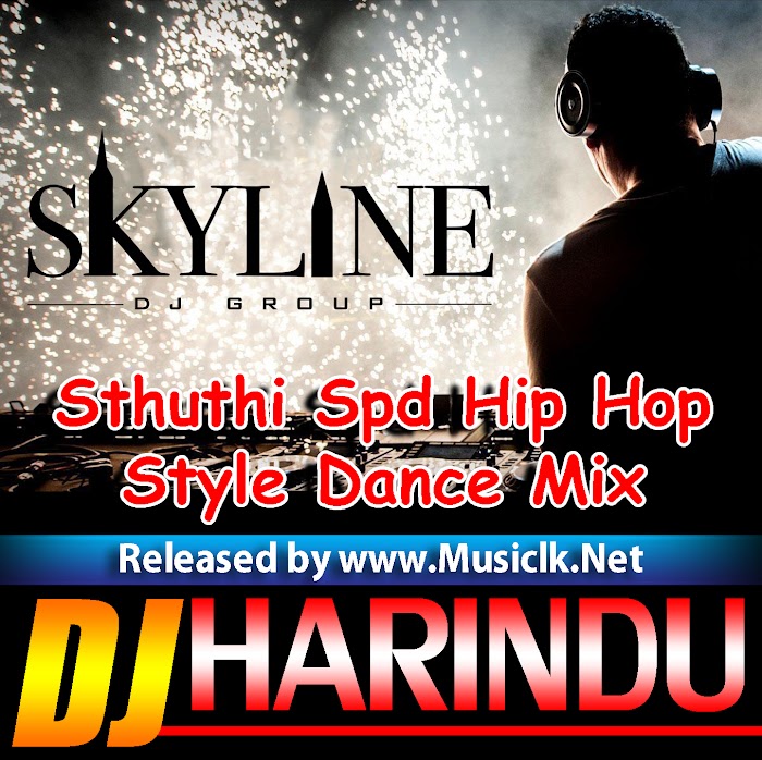 Sthuthi Spd Hip Hop Style Dance Mix - DJ Harindu