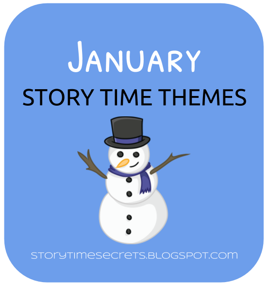 Story Time Secrets January Story Time Themes
