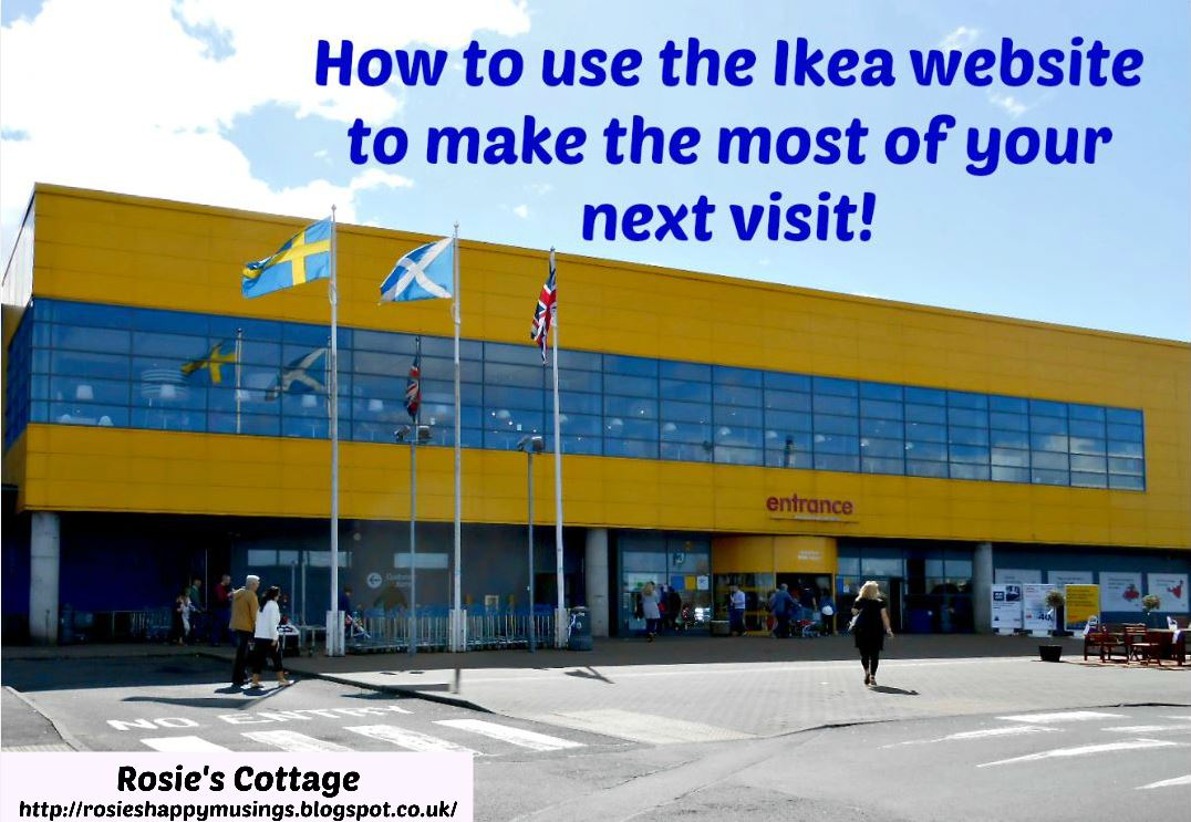 Rosie's Cottage How To Use the Ikea site To Make The Most Of Your