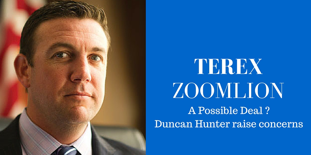 Duncan Hunter on issues of Terex-Zoomlion acquisition
