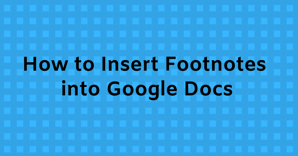 how to put footnotes in google docs