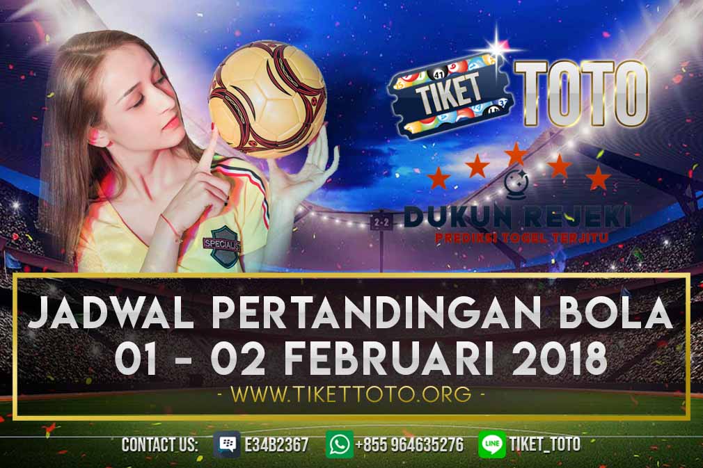 JADWAL PERTANDINGAN BOLA 01 – 02 FEBRUARI 2019
