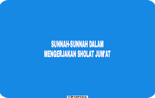 Sunah-Sunah Dalam Mengerjakan Shalat Jum'at Sunah-Sunah Dalam Mengerjakan Shalat Jum'at
