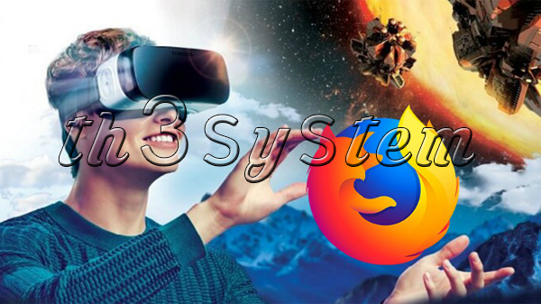 Mozilla announces new browser for virtual reality and augmented!