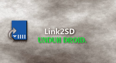 Cara Lengkap Memindahkan Aplikasi Android Ke SD Card Menggunakan Link2SD