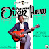 Gospel Music: Mr Favourable - Over Flow