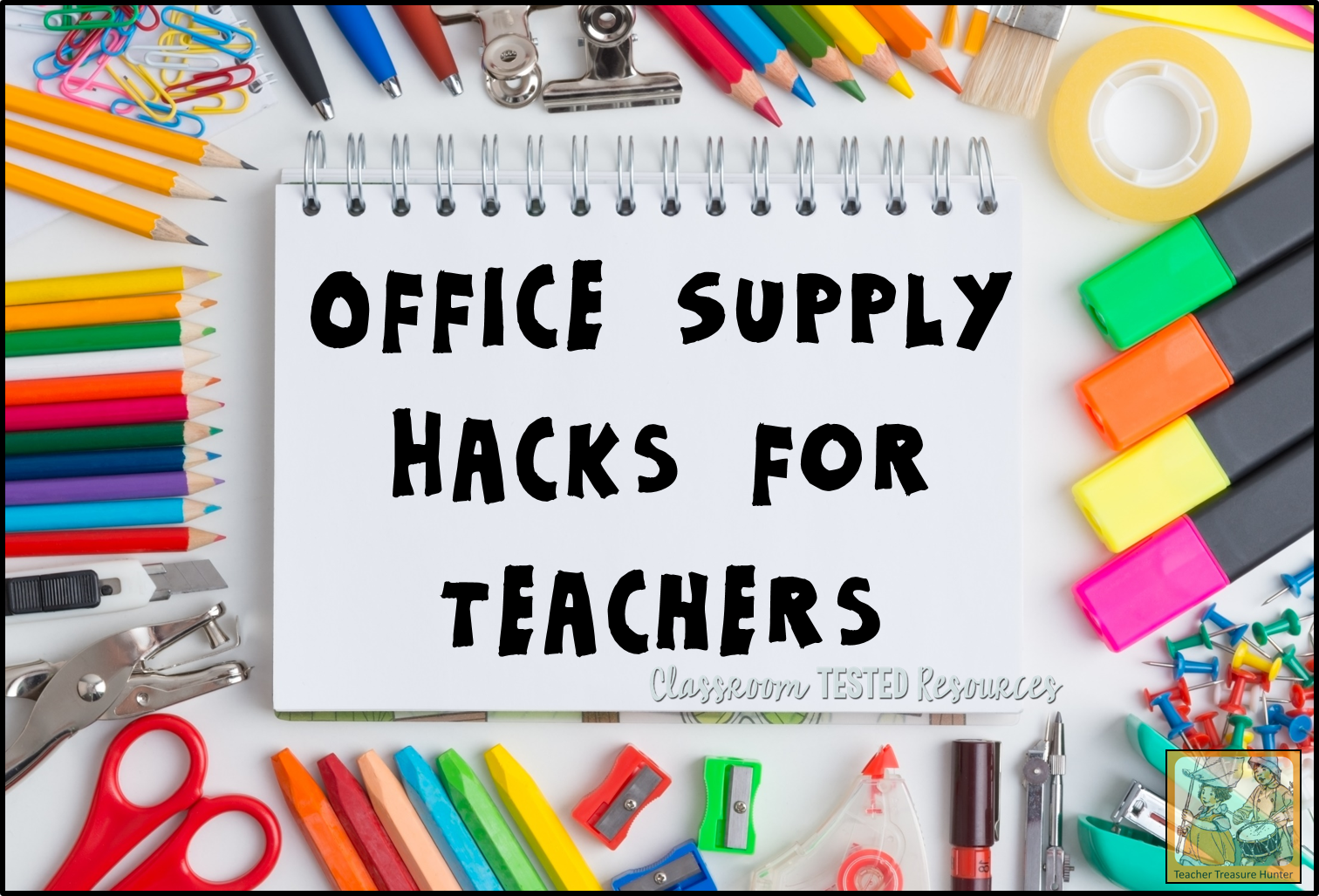 Office Supply Hacks for Teachers and a FREEBIE | Classroom Tested Resources