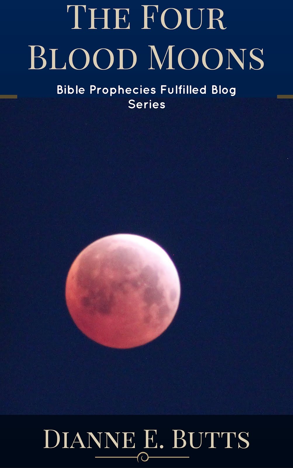 NEW!  The Four Blood Moons: What They Are, What They Mean, and Why They’re Important in Light of Bi