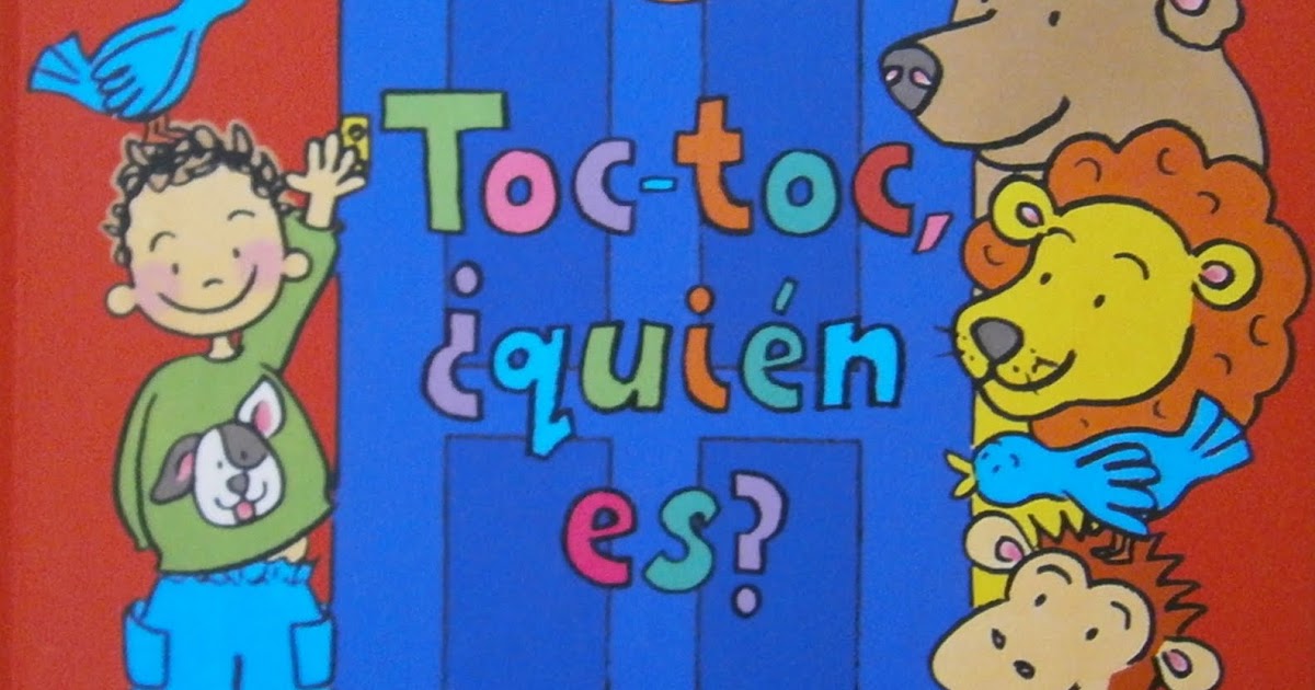LA CLASE DE MIREN: mis experiencias en el aula: "TOC-TOC ¿QUIÉN ES?" y