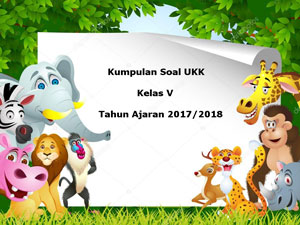 Download Kumpulan Soal Ukk Uas Kelas 5 Semester 2 Terbaru Tahun 2018 Juragan Les