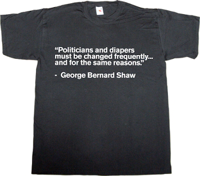 brilliant sentence George Bernard Shaw fun useless Politics useless spanish politics t-shirt ephemeral-t-shirts