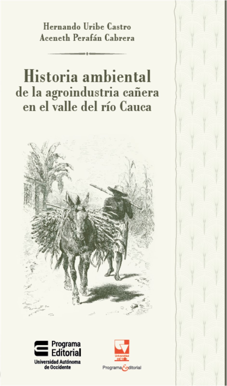 HISTORIA AMBIENTAL AGROINDUSTRIA CAÑERA EN EL VALLE DEL RÍO CAUCA