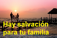 Hay salvación para tu familia