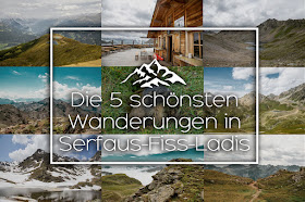Outdoor Blog Wandern Best Mountain Artists Trekking Wanderungen Die Funf Schonsten Wanderungen In Serfaus Fiss Ladis