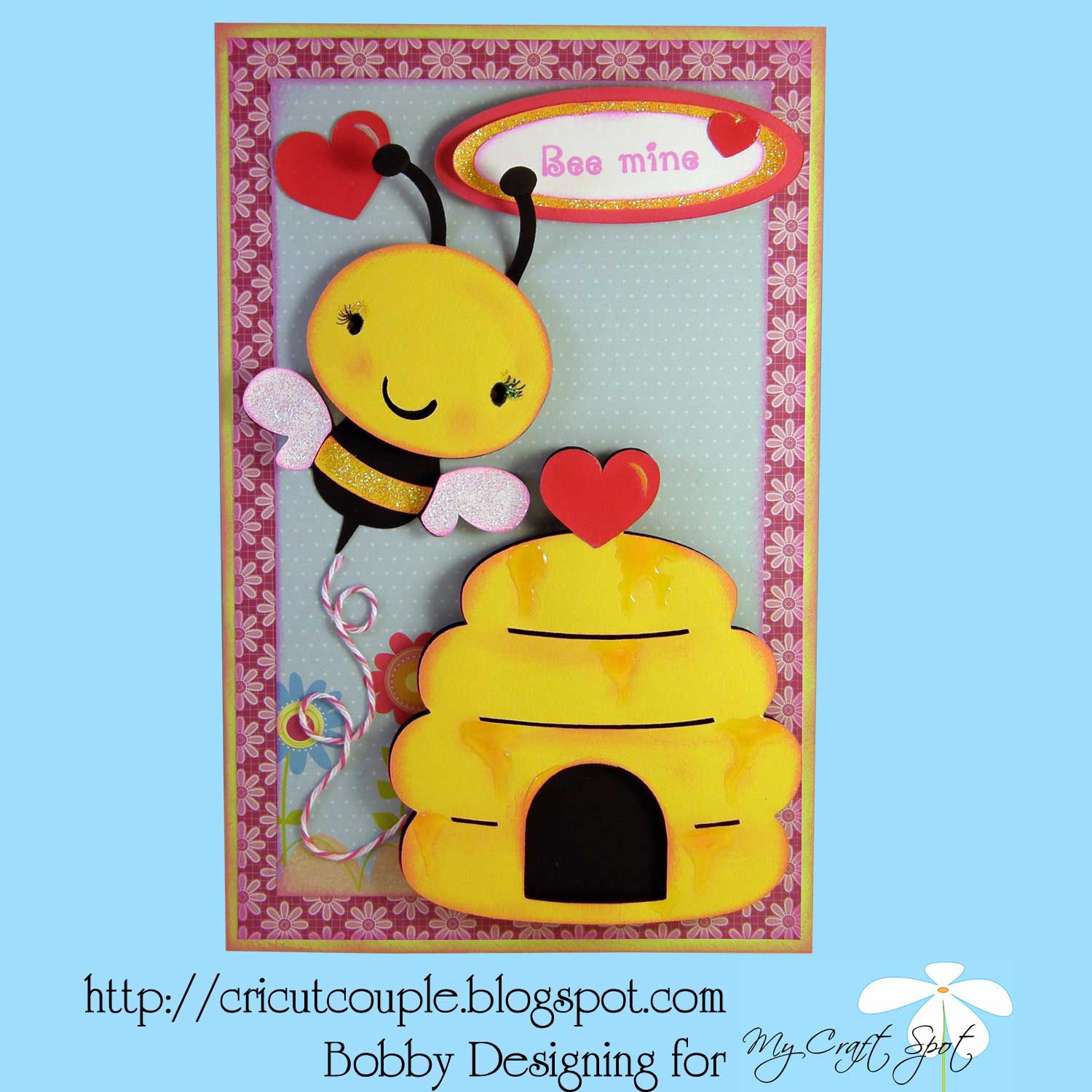 Cricut Couple: Bee Mine - My Craft Spot Valentine Challenge