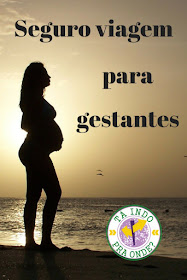 Mulheres grávidas devem procurar seguro viagem específico para gestantes