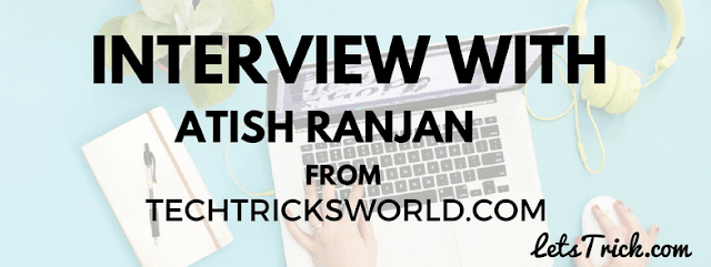 Interview-with-Atish-Ranjan-techtricksworld