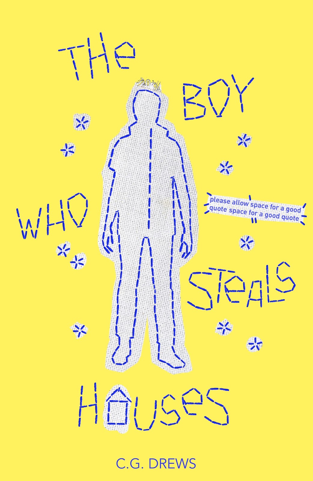 The Boy Who Steals Houses by C. G. Drews