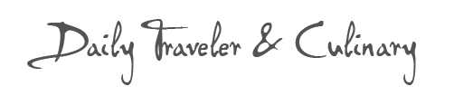 Daily Traveler & Culinary