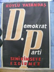 TARİHİ VE KADİM "DEMOKRAT PARTİ" AFİŞLERİ; 01