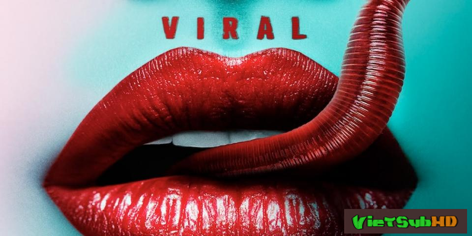 Phim Mầm Chết VietSub HD | Viral 2016