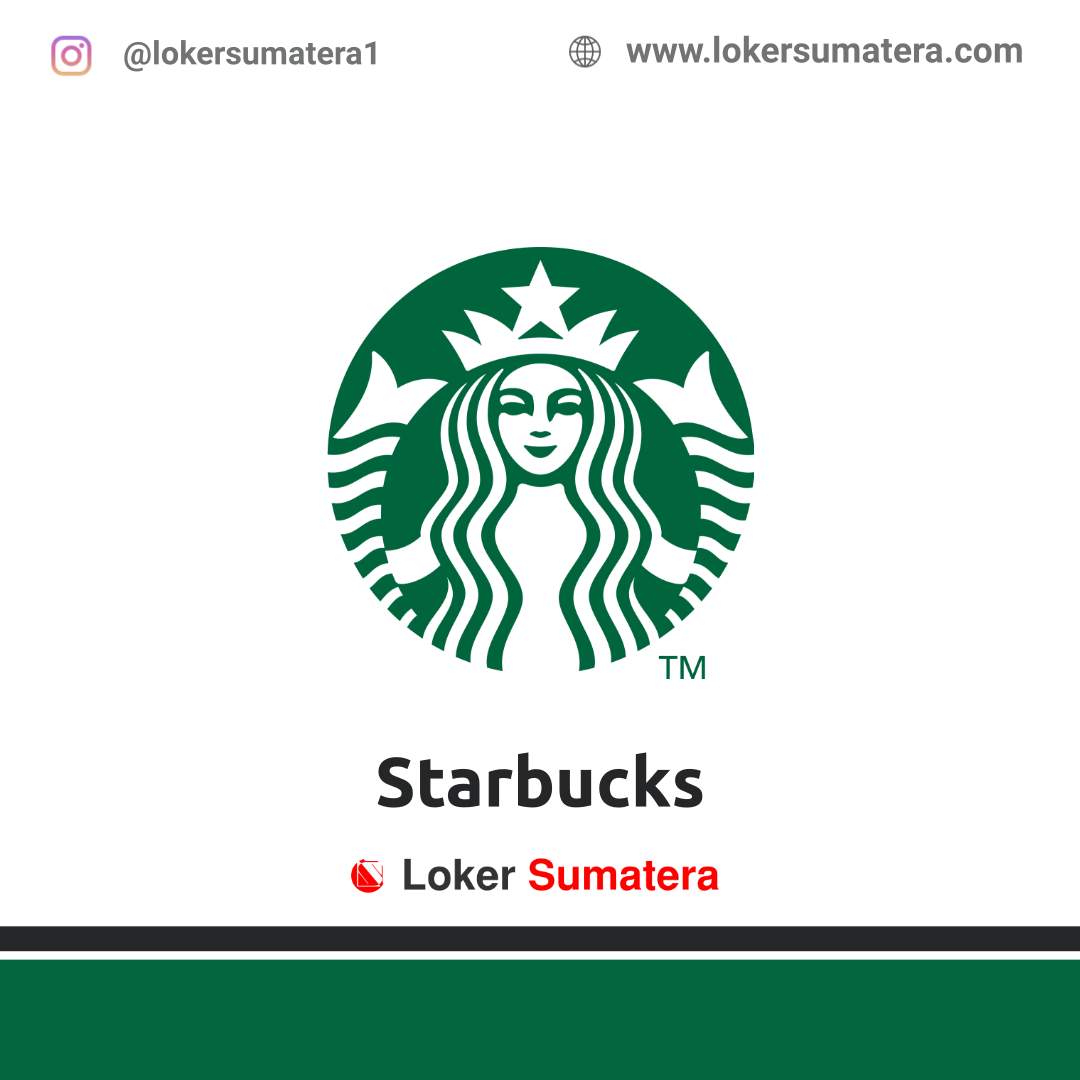 Lowongan Kerja Pekanbaru: Starbucks Indonesia Mei 2021