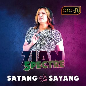 Zian Spectre - Sayang Sih Sayang download song zian spectre sayang sih sayang