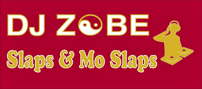 DJ ZOBE Slaps and Mo Slaps
