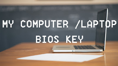 MY COMPUTER BIOS KEY