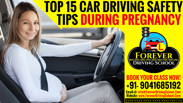 TOP 15 CAR DRIVING SAFETY TIPS DURING PREGNANCY