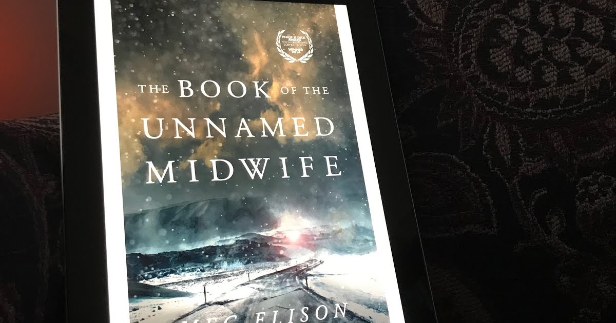 Review The Book of the Unnamed Midwife by Meg Elison Ivory Owl Reviews