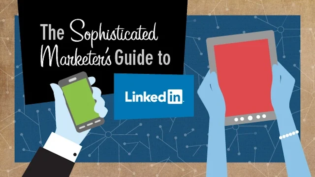 The Sophisticated Marketer’s Checklist for LinkedIn - infographic