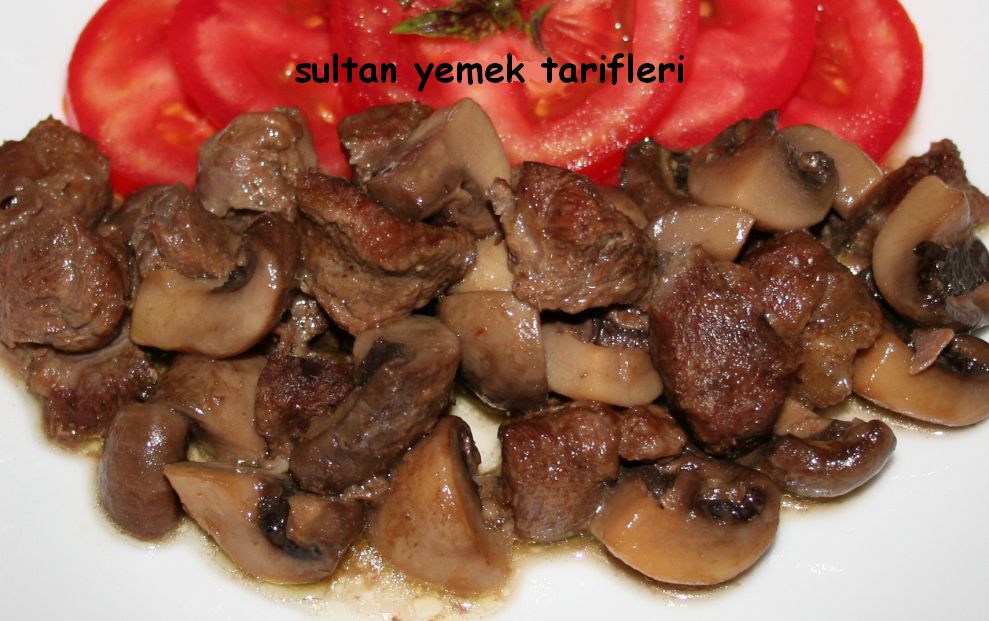 mantarlı dana kuşbaşı et sote tarifi SULTAN YEMEK TARİFLERİ