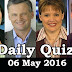 Daily Current Affairs Quiz - 06 May 2016