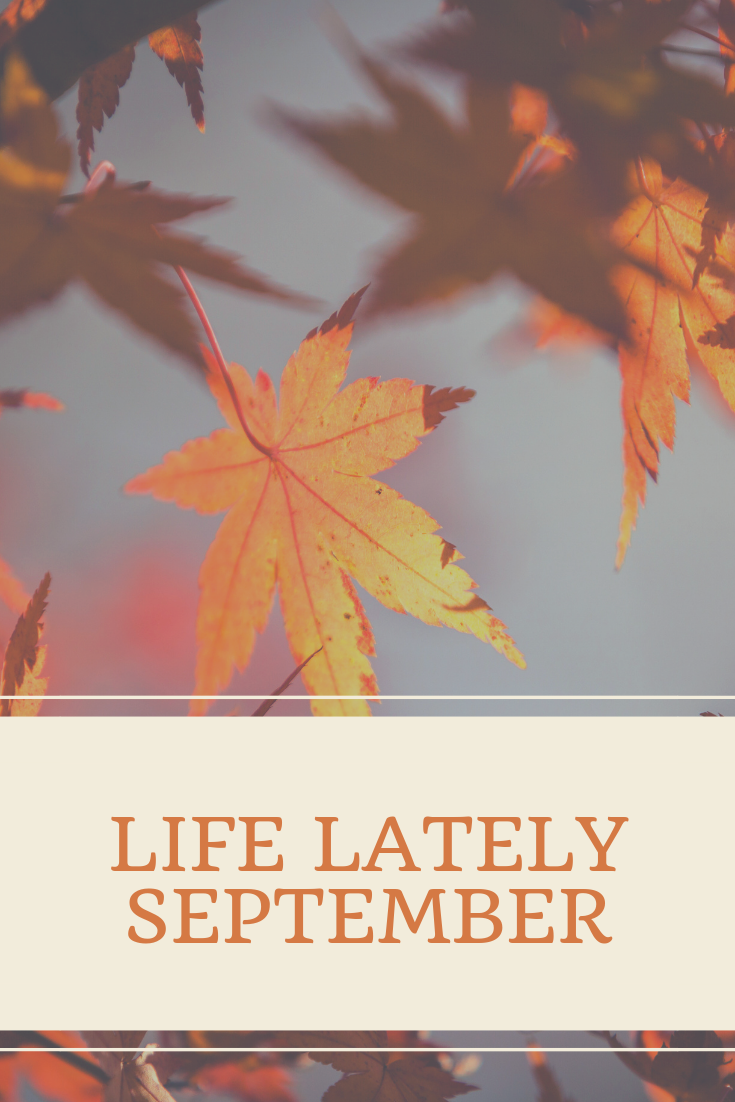 Life Lately | September
