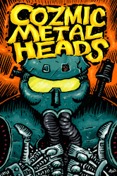 Cozmic Metal Heads!