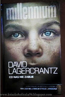 "Co nas nie zabije"- David Lagercrantz