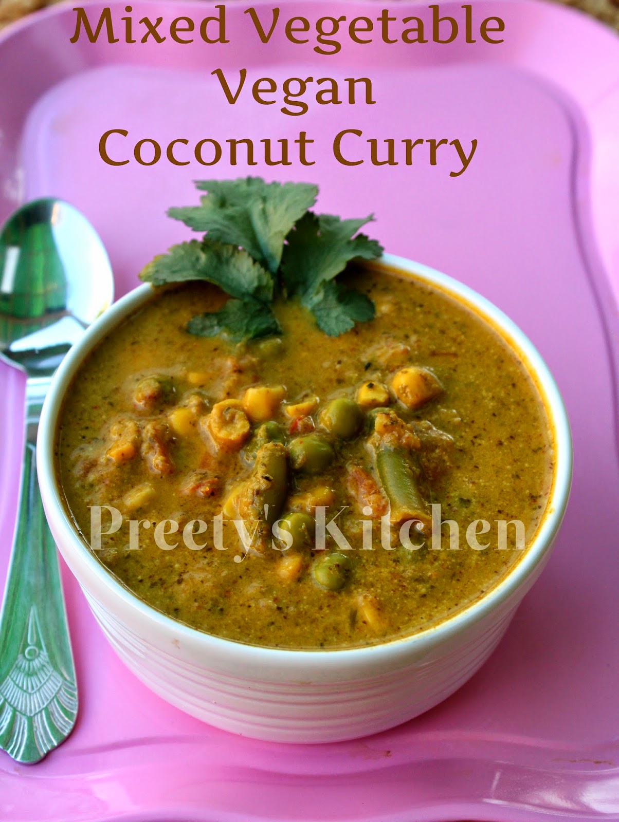 Preety's Kitchen: Mixed Vegetable Vegan Coconut Curry / Indian Curry Recipe