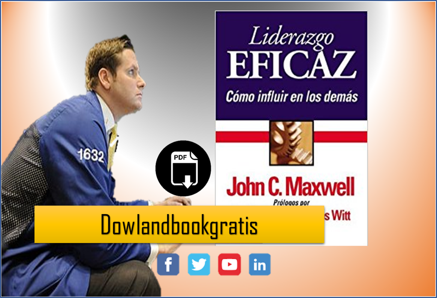 Descarga ya gratis 5 libros de Liderazgo de John C Maxwell!