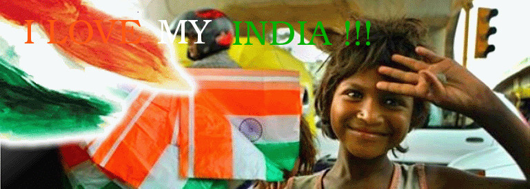 I LOVE MY INDIA !!!