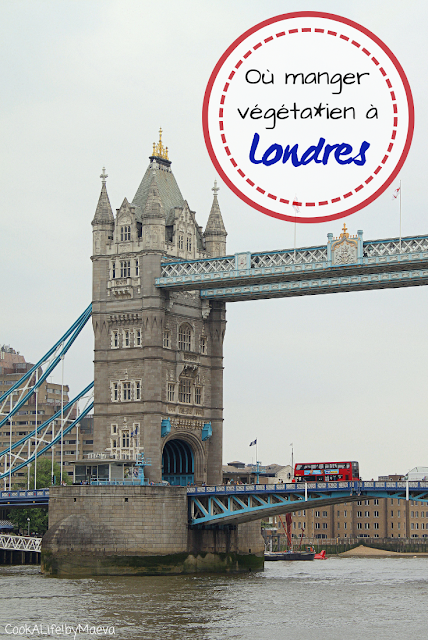 { Bonnes adresses - Angleterre } Où manger végétarien ou végétalien à Londres ? • Cook A Life! by Maeva