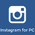 Instagram for Windows Pc