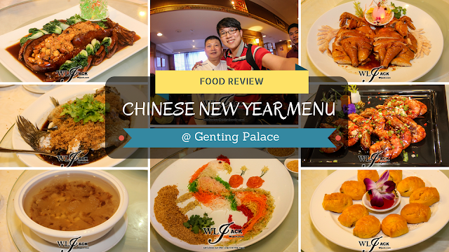 [Food Review] Chinese New Year Menu @ Genting Palace 云华宫