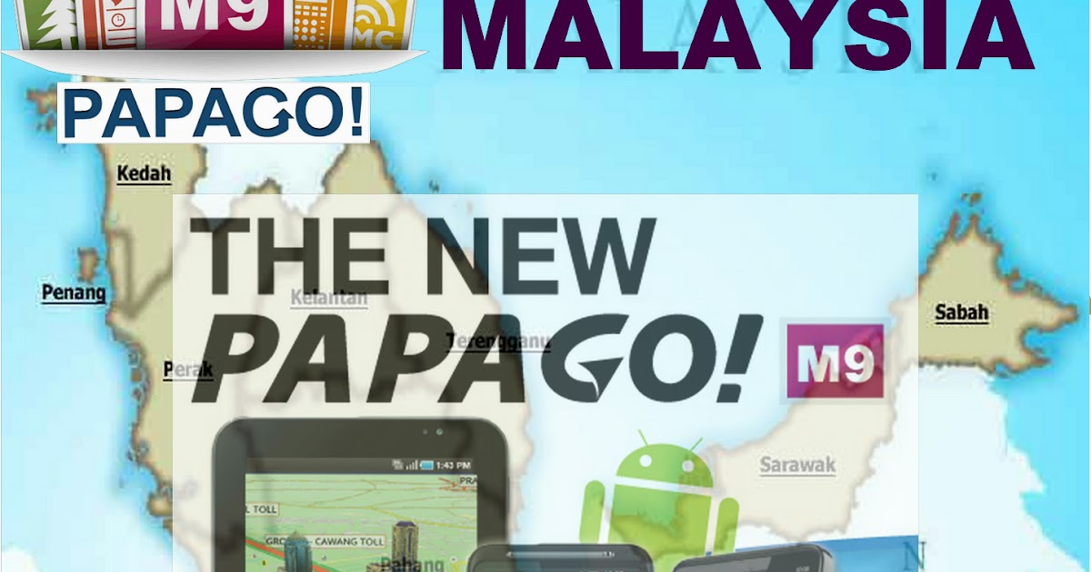 Software Library: Papago M9 GPS NAVIGATION for all android phones Free Download download papago m9 android indonesia