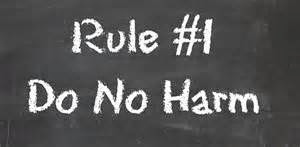 Not Buying Anything: Rule #1: Do No Harm Not Buying Anything: Rule #1: Do No Harm