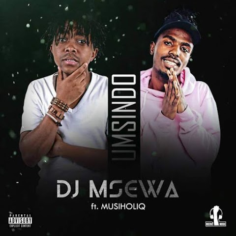 Dj Msewa Feat. MusiholiQ – Umsindo