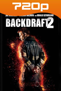 Backdraft 2 (2019) HD 720p Latino