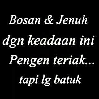 Gambar Foto Kata Kata Lelah Capek Jenuh Bosan Gambar Foto Kata Kata Lelah Capek Jenuh Bosan