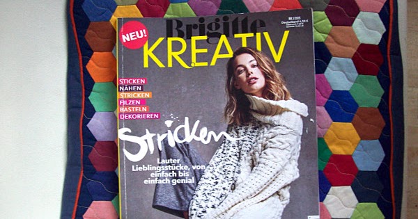 Nahtzugabe Nahen Und Diy In Berlin Neu Im Zeitschriftenregal Brigitte Kreativ Ohne Blogger Und Das Ist Auch Gut So