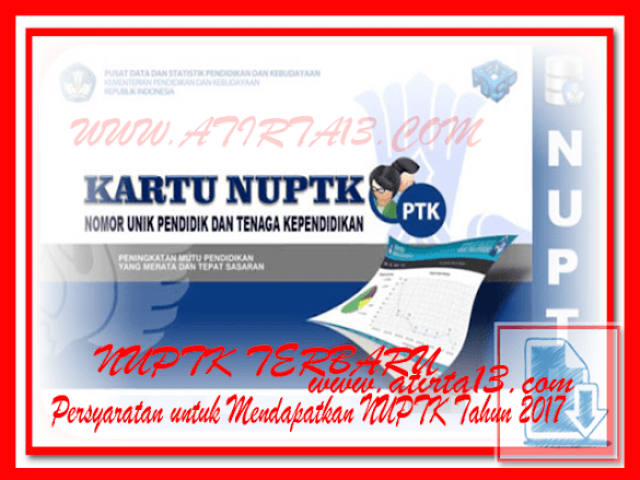 Persyaratan Untuk Mendapat Nuptk Tahun 2017